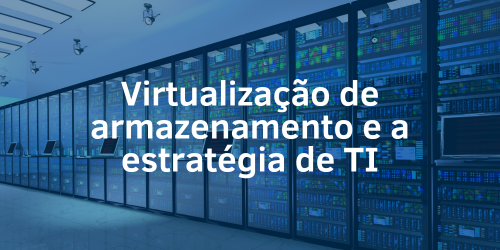 A Importância das Máquinas Virtuais na Gestão do Armazenamento de Dados