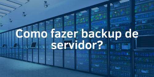 Como fazer backup de servidor?