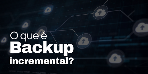 O que é backup incremental?