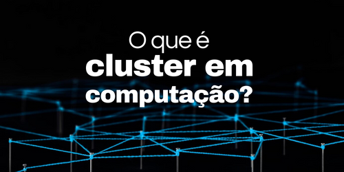 O que é cluster em computação?