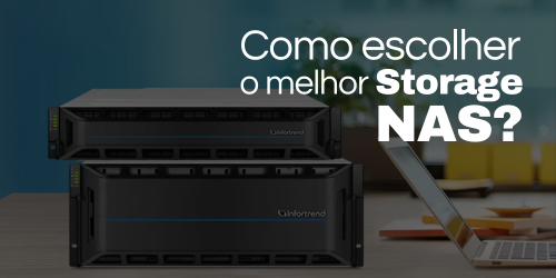 Como escolher o storage NAS ideal para empresa?