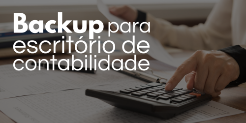 Como fazer backup em um escritório de contabilidade?