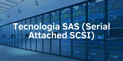 Discos SAS: Uma solução de armazenamento segura e eficiente