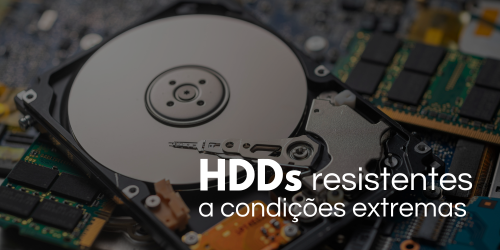 Desenvolvimento de HDDs resistentes a condições extremas