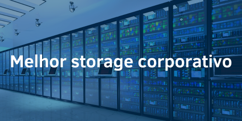 Melhor storage corporativo