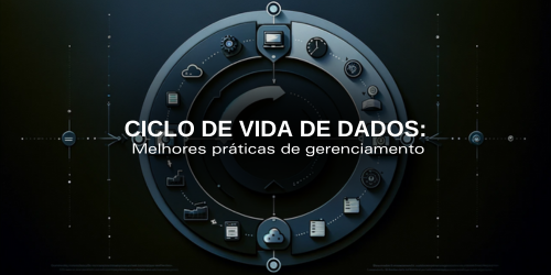 Melhores práticas de gerenciamento de ciclo de vida de dados