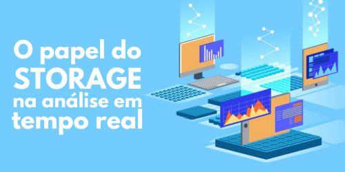 Qual é o papel do storage na análise em tempo real?