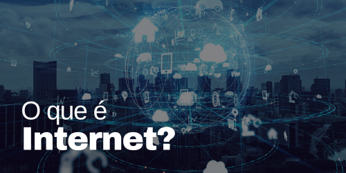 O que é internet?