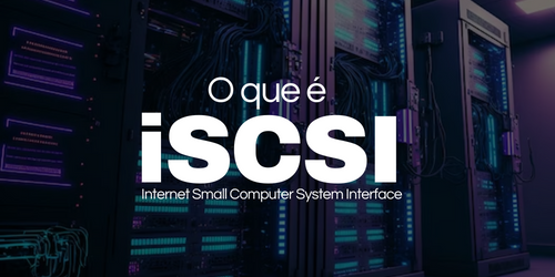 O que é iSCSI?
