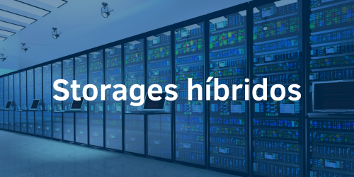 Storages híbridos: Backup e recuperação de dados em alta velocidade