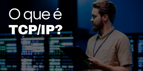 O que é TCP/IP?
