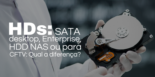 Qual a diferença entre HD SATA desktop e HD SATA Enterprise?