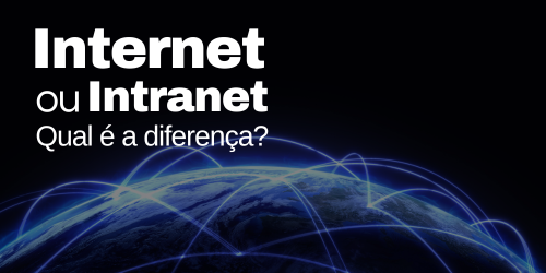 Qual é a diferença entre internet e intranet?