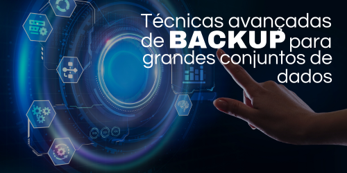 Como fazer backup de grandes conjuntos de dados?