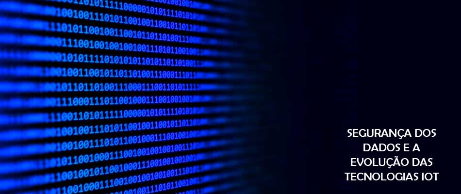A crescente necessidade de segurança em IoT