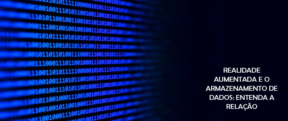 Como a realidade aumentada pode impactar o armazenamento de dados