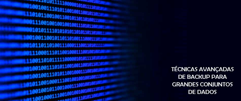 Como fazer backup de grandes conjuntos de dados?